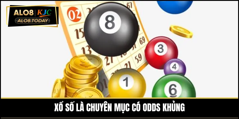 Xổ số là chuyên mục có odds khủng